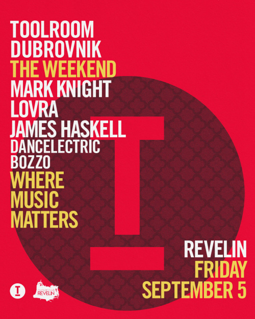 THE WEEKEND WITH TOOLROOM - DAY 1 - Culture Club Revelin