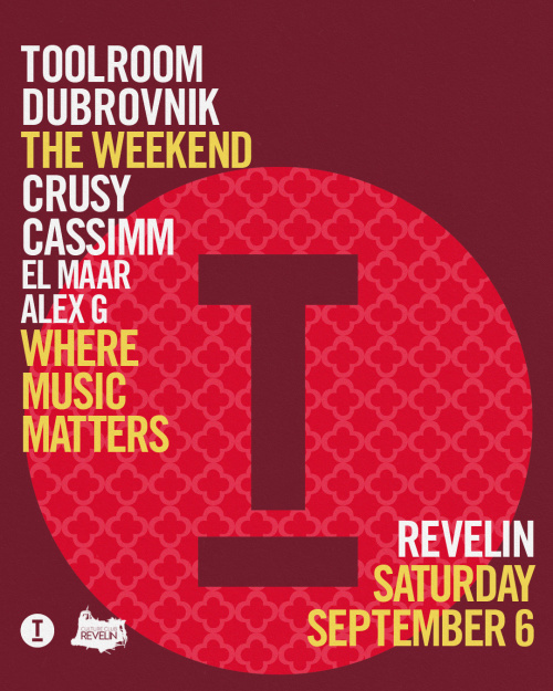 THE WEEKEND WITH TOOLROOM - DAY 2 - Culture Club Revelin