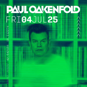 PAUL OAKENFOLD @ CC REVELIN, Friday, July 4th, 2025
