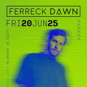 FERRECK DAWN @ CC REVELIN, Friday, June 20th, 2025