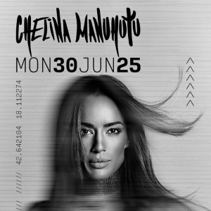 CHELINA MANUHUTU @ CC REVELIN, Monday, June 30th, 2025