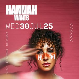 HANNAH WANTS @ CC REVELIN, Wednesday, July 30th, 2025