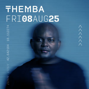 THEMBA @ CC REVELIN, Friday, August 8th, 2025