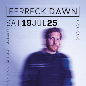 FERRECK DAWN @ CC REVELIN, Saturday, July 19th, 2025