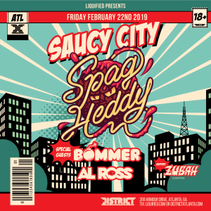 SAUCY CITY: SPAG HEDDY, BOMMER, AL ROSS | Fri Feb 21 2019, Friday, February 22nd, 2019
