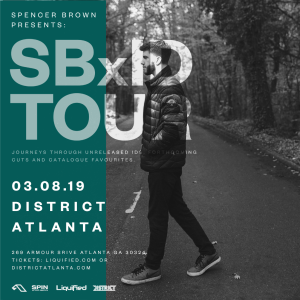 SPENCER BROWN (Anjunabeats) | Friday March 8th 2019 | District Atlanta, Friday, March 8th, 2019