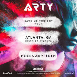 Arty: Save Me Tonight Tour, Friday, February 15th, 2019