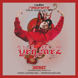 YEHME2 | Friday March 1st 2019 | District Atlanta, Friday, March 1st, 2019