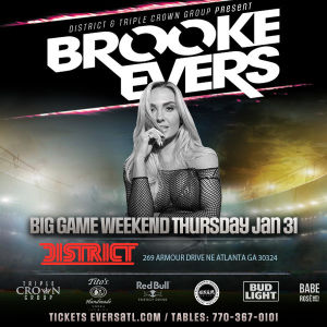 WELCOME TO ATL ft Brooke Evers & More! | Big Game Thurs | District Nightclub, Thursday, January 31st, 2019