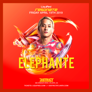 ELEPHANTE | Friday April 19th 2019 | District Atlanta, Friday, April 19th, 2019