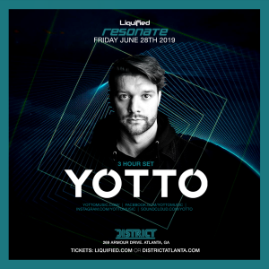 District & Liquified Present: Resonate feat. YOTTO, Friday, June 28th, 2019
