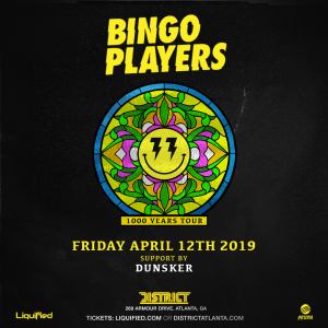 District & Liquified Present: Bingo Players 1000 Years Tour, Friday, April 12th, 2019