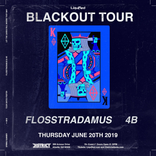Liquified Presents: The Blackout Tour | FLOSSTRADAMUS & 4B - District