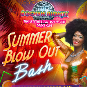 Boogie Nights - Summer Blow Out Bash, Saturday, August 30th, 2025