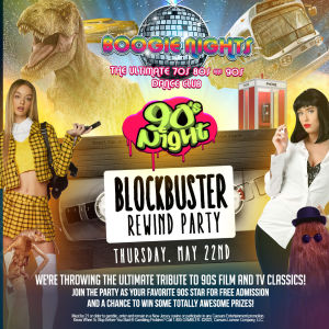 Boogie Nights - Blockbuster Rewind Party, Thursday, May 22nd, 2025