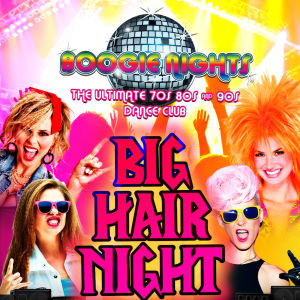 Boogie Nights - Big Hair Night, Saturday, October 18th, 2025
