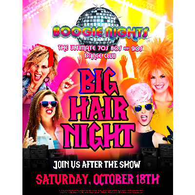 Boogie Nights - Big Hair Night, Saturday, October 18th, 2025