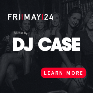 DJ Case, Friday, May 24th, 2019
