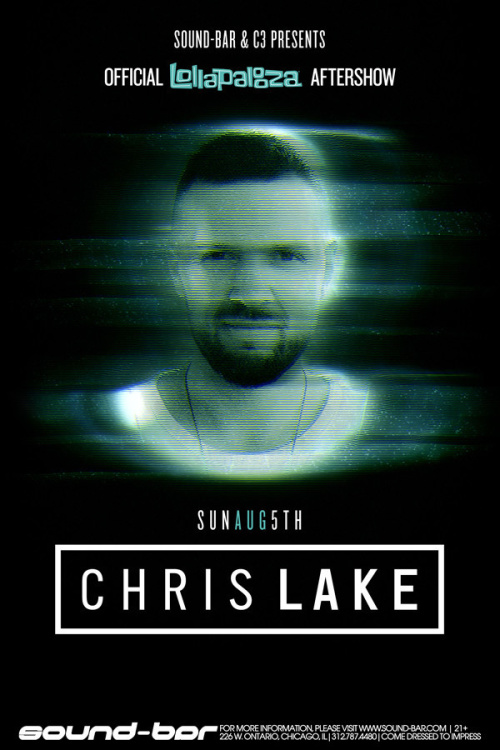 CHRIS LAKE - OFFICIAL LOLLAPALOOZA AFTERSHOW - Sound-Bar