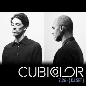 Cubicolor (DJ Set), Friday, July 26th, 2019