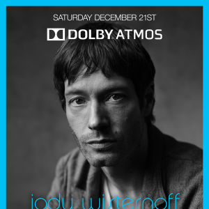 Jody Wisternoff in Dolby ATMOS (extended set), Saturday, December 21st, 2019