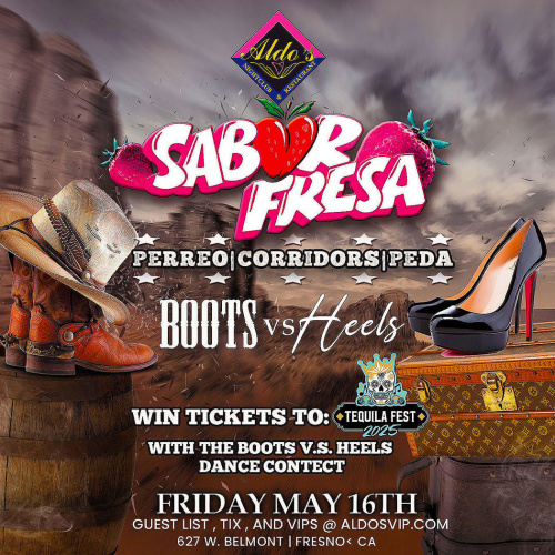 SABOR FRESA! Boots v.s. Heels - Aldo's Nightclub