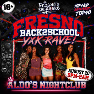 Fresno Back to School YXK RAVE, Thursday, August 20th, 2026
