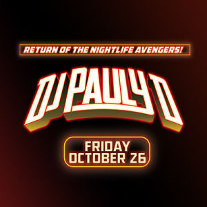 DJ Pauly D, Friday, October 26th, 2018