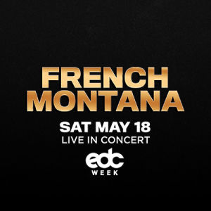 French Montana, Saturday, May 18th, 2019