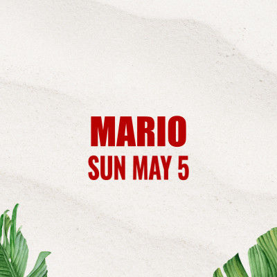 Mario, Sunday, May 5th, 2024