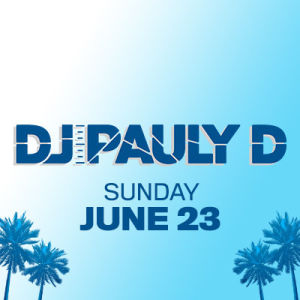 DJ Pauly D, Sunday, June 23rd, 2019