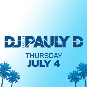 DJ Pauly D, Thursday, July 4th, 2019