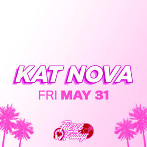 Kat Nova, Friday, May 31st, 2019