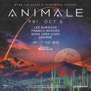 Art of the Wild - Animale - Lee Burridge/Francis Mercier/Bora Uzer(Live)/Desiree at Encore Beach Club