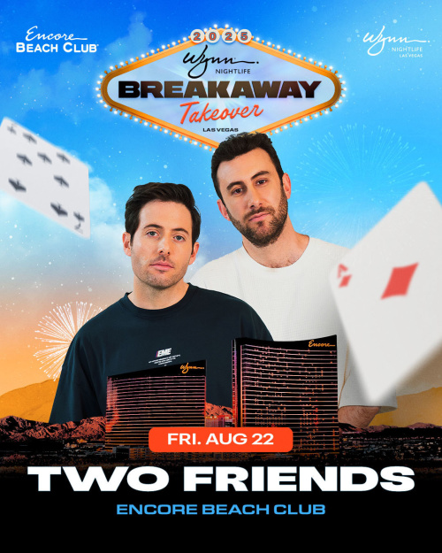 Two Friends - Encore Beach Club