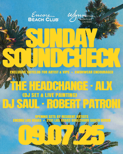 Sunday Soundcheck: Alx, Headchange, Robert Patroni, Saul - Encore Beach Club