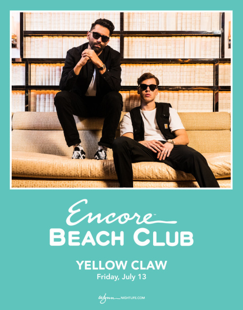 Yellow Claw - Encore Beach Club
