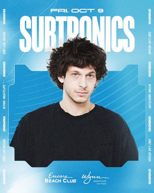 Subtronics - Encore Beach Club