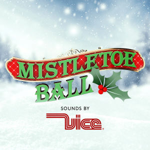 6TH ANNUAL MISTLETOE BALL w/ DJ VICE, Monday, December 17th, 2018