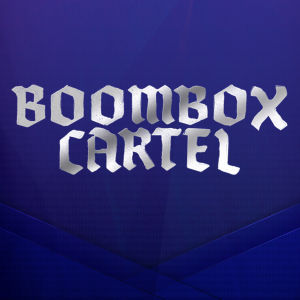 BOOMBOX CARTEL, Monday, May 6th, 2019