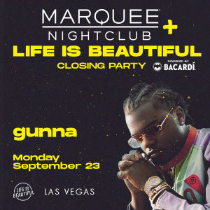 LIFE IS BEAUTIFUL OFFICIAL CLOSING PARTY WITH LIVE PERFORMANCE BY GUNNA, Monday, September 23rd, 2019