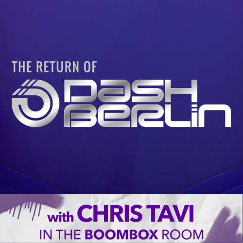 DASH BERLIN | CHRIS TAVI IN THE BOOMBOX ROOM - Marquee Nightclub