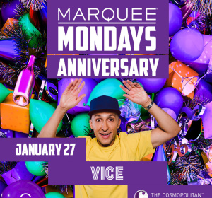 MARQUEE MONDAYS ANNIVERSARY WITH SOUNDS BY VICE, Monday, January 27th, 2020