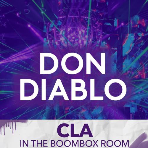 DON DIABLO | CLA IN THE BOOMBOX ROOM - Marquee Nightclub