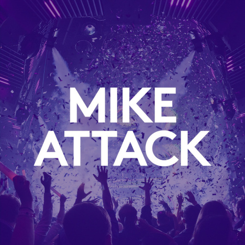 MIKE ATTACK - Marquee Nightclub