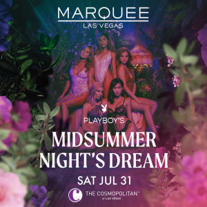 Playboy's Midsummer Night's Dream, Saturday, July 31st, 2021