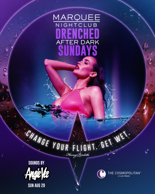 DRENCHED AFTER DARK: ANGIE VEE - Marquee Nightclub