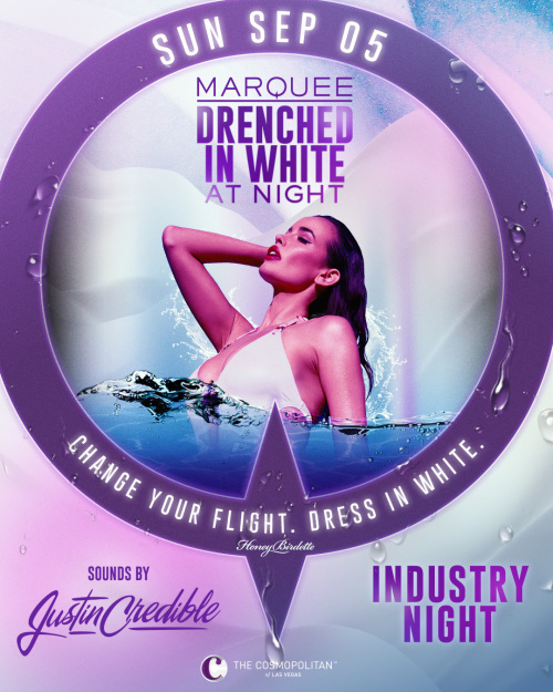 LDW DRENCHED AFTER DARK: JUSTIN CREDIBLE - Marquee Nightclub