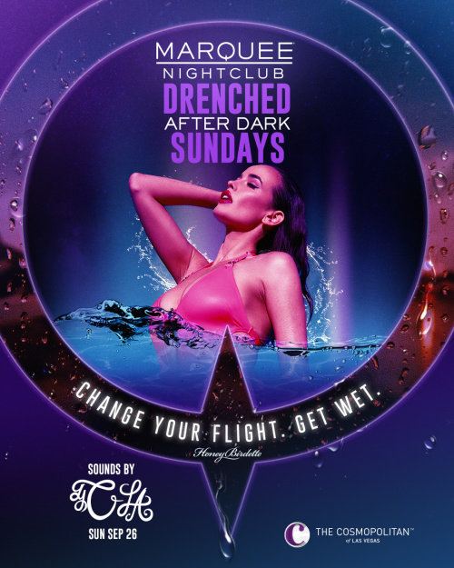 DRENCHED AFTER DARK: CLA - Marquee Nightclub