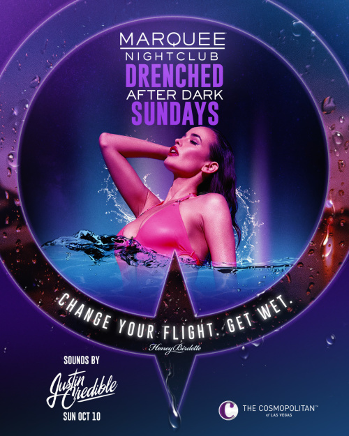 DRENCHED AFTER DARK: JUSTIN CREDIBLE - Marquee Nightclub